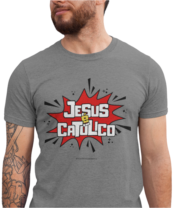 Camiseta Masculina Jesus é Católico