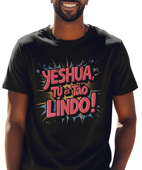 Camiseta Masculina Yeshua Tu É Tão Lindo - Ref. 02