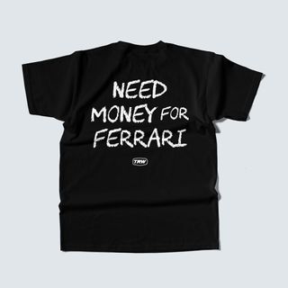 Camiseta Need Money for Ferrari - Preta