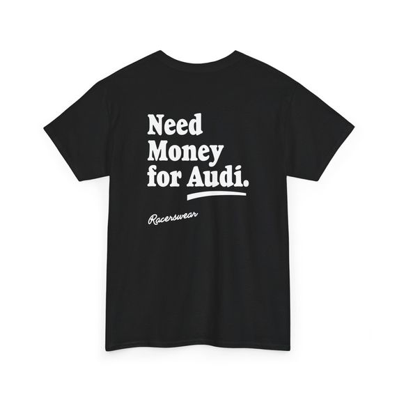 Camiseta Need money for Audi - Preta