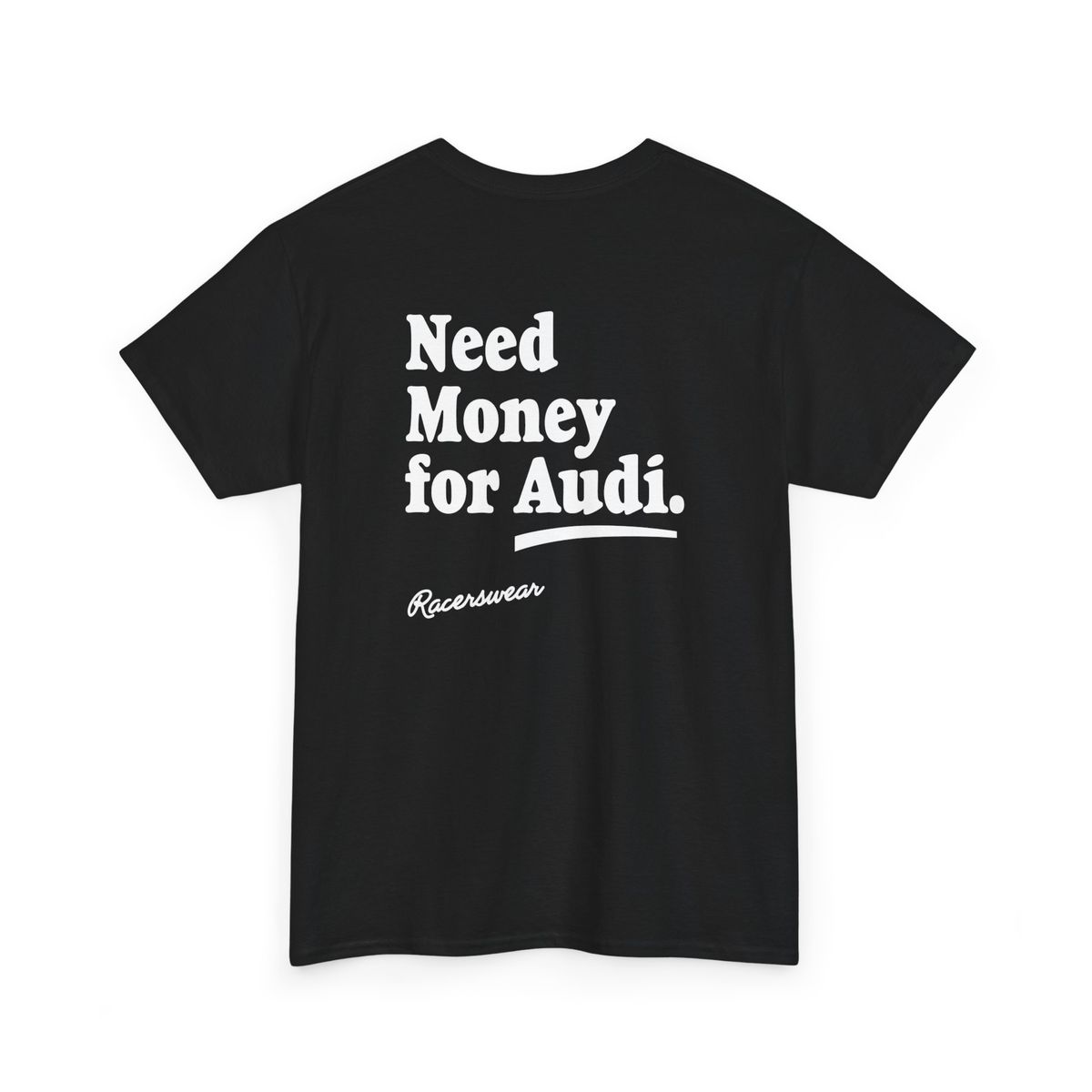 Nome do produto: Camiseta Need money for Audi - Preta