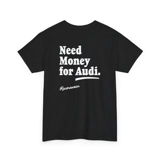 Nome do produtoCamiseta Need money for Audi - Preta