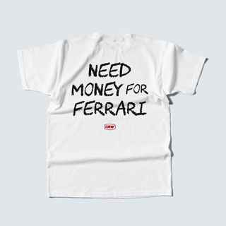Camiseta Need Money for Ferrari - Branca