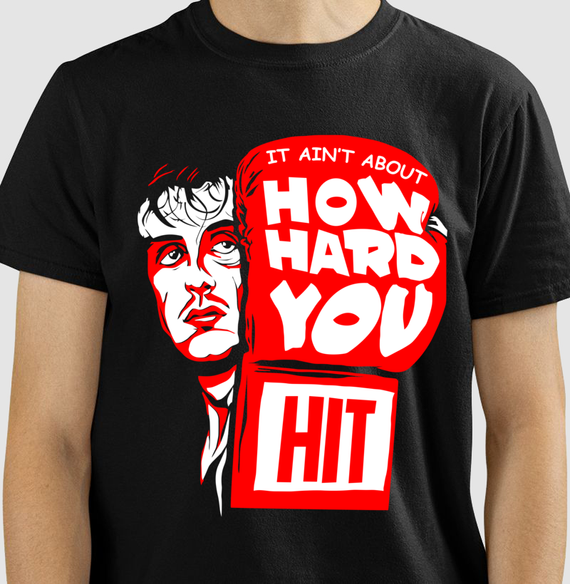 Camiseta It ain't about how hard you hit - Unissex
