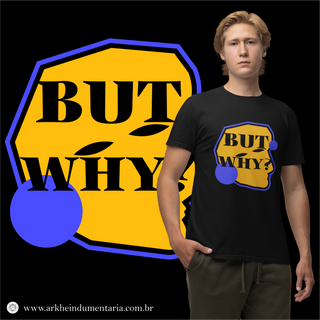 But Why? [UNISEX]