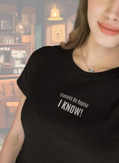 T-Shirt Unissex| I Know!