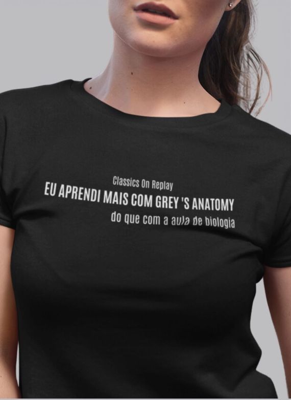 T-Shirt Unissex | eu aprendi mais com Grey's Anatomy do que com aula de Biologia