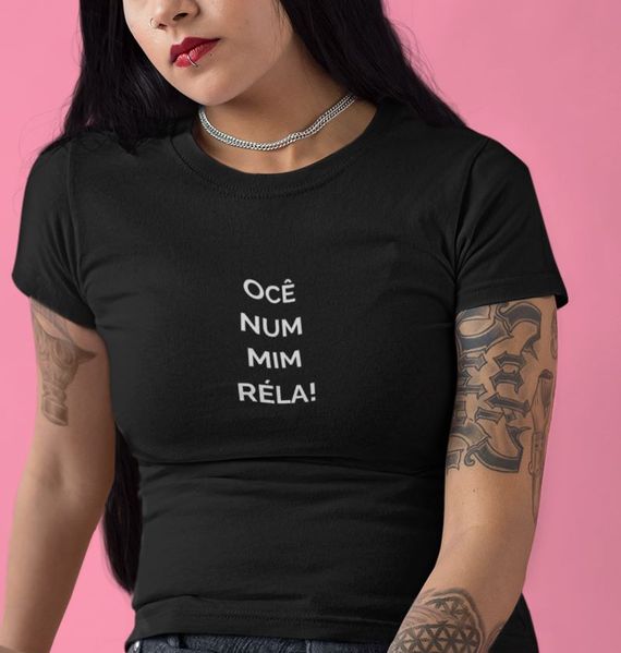 T-Shirt Unissex | Ocê num mim réla!