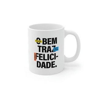 Nome do produtoO bem traz felicidade | caneca