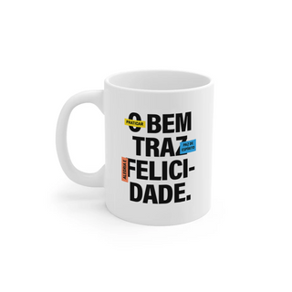 O bem traz felicidade | caneca