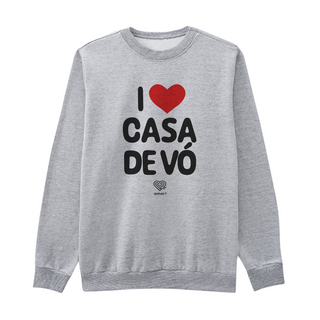 Nome do produtoI love casa de vó | moletom unissex