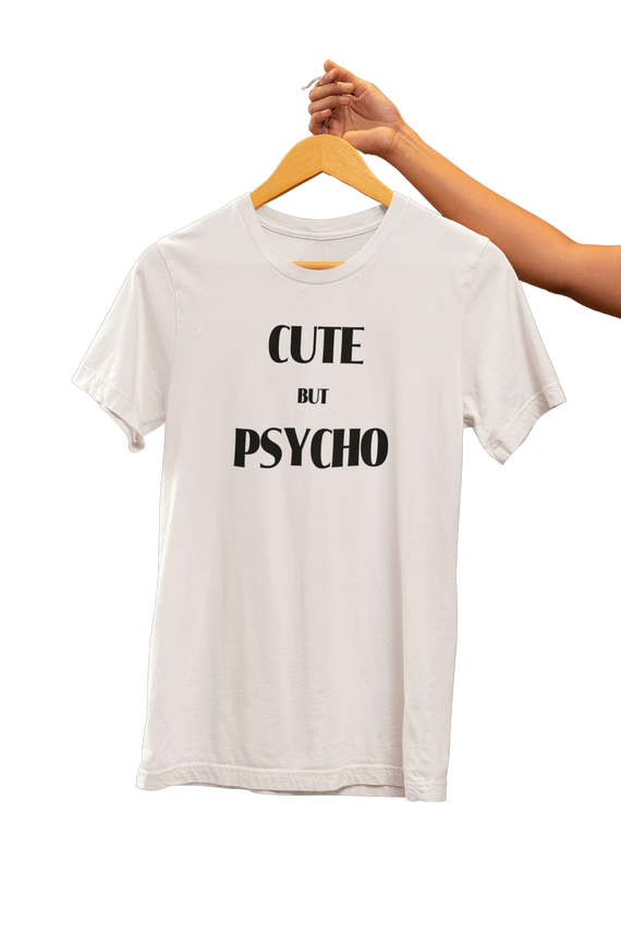 Camiseta | Frases | Cute but Psycho