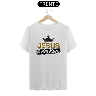 Nome do produtoCamisa - Jesus is my King - Jesus Cristo - Camiseta - Unissex - Premium (Cor Branca)