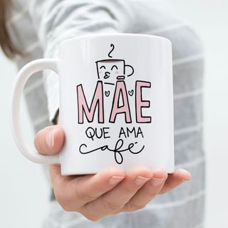 Nome do produtoMae que Ama Café - Caneca de Porcelana
