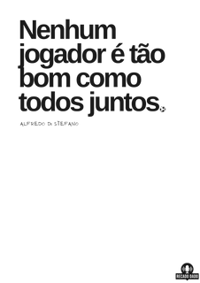 Nome do produtoCamiseta com frase do jogador Alfredo Di Stefano 