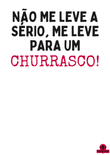 Nome do produtoCamiseta de Churrasco com frase 