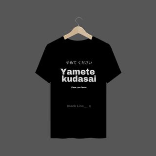 Camiseta Yamete Kudasai