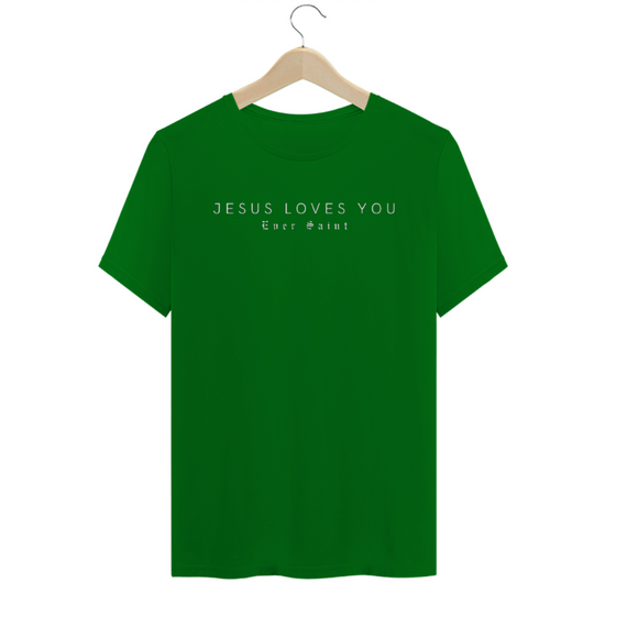 Camiseta Ever Saint Jesus Loves You