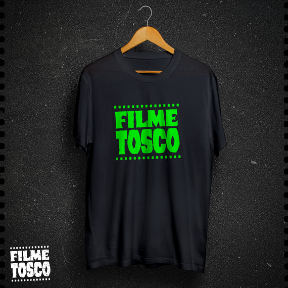 Camiseta Filme Tosco