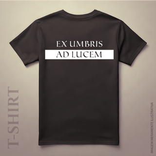 Camiseta Ex Umbris Ad Lucem