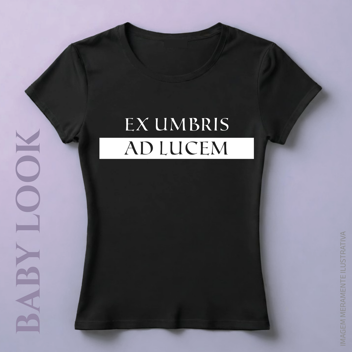 Nome do produto: Babylook Ex Umbris Ad Lucem