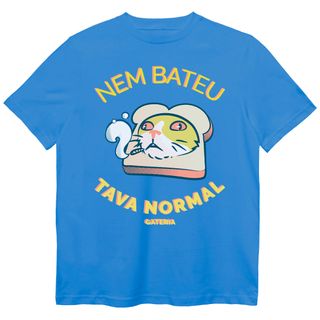 Nome do produtoCamiseta Nem Bateu Tava Normal