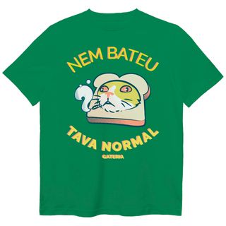 Nome do produtoCamiseta Nem Bateu Tava Normal