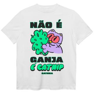 Nome do produtoCamiseta Não É Ganja, É Catnip