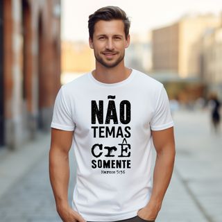 Camiseta Masculina  - Não Temas - Moda Cristã