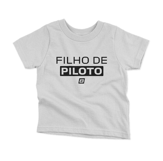 Camiseta Infantil (2 a 8 anos) Filho de Piloto - Branca