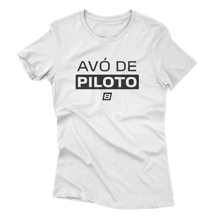 Camiseta Feminina Avó de Piloto - Branca