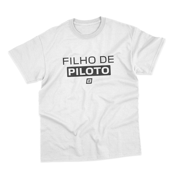 Camiseta Unissex Filho de Piloto - Branca