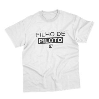 Camiseta Unissex Filho de Piloto - Branca