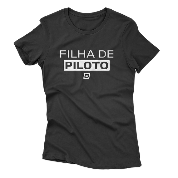 Camiseta Feminina Filha de Piloto - Preta