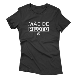 Nome do produtoCamiseta Feminina Mãe de Piloto - Preta