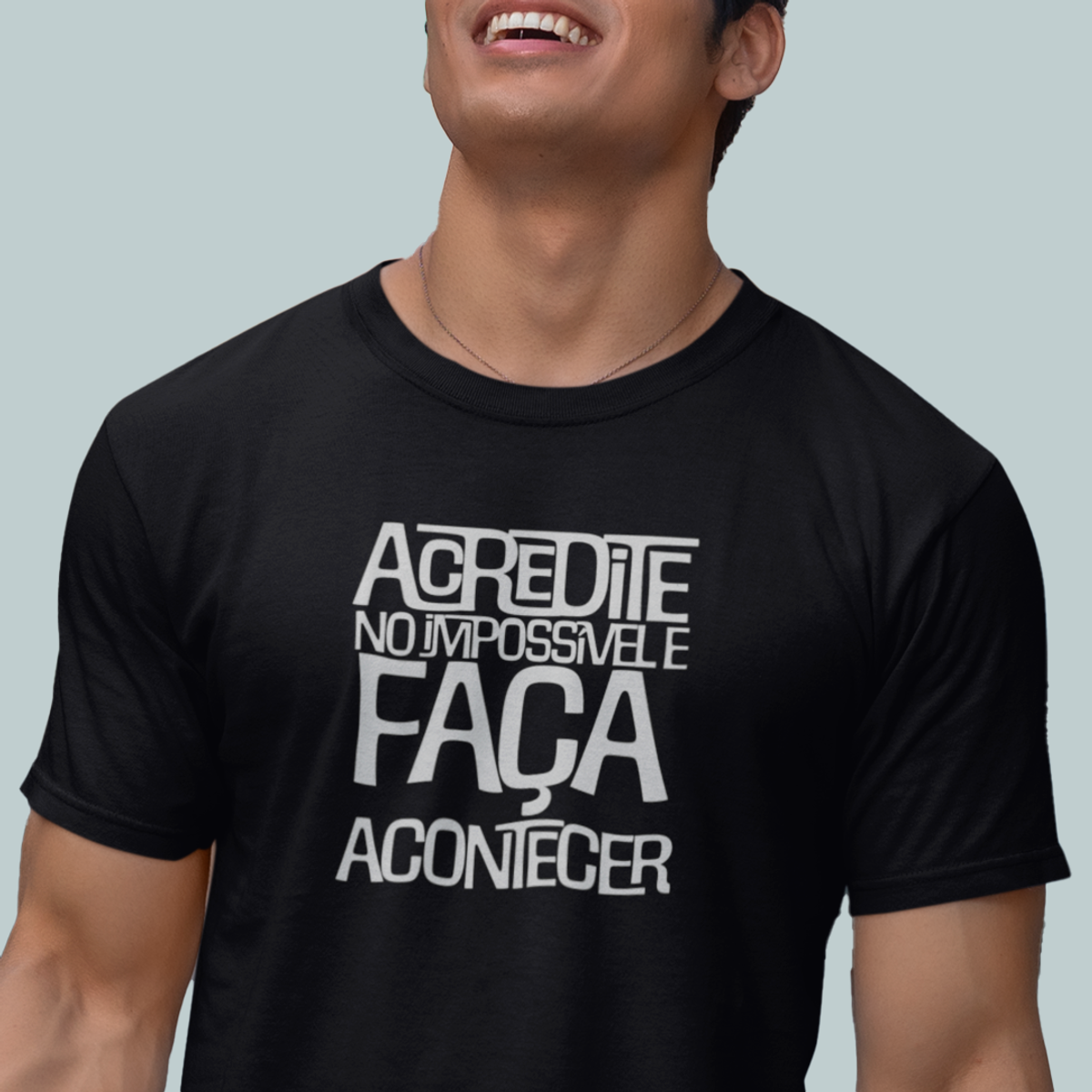 Nome do produto: Camiseta - Acredite no impossível e faça acontecer