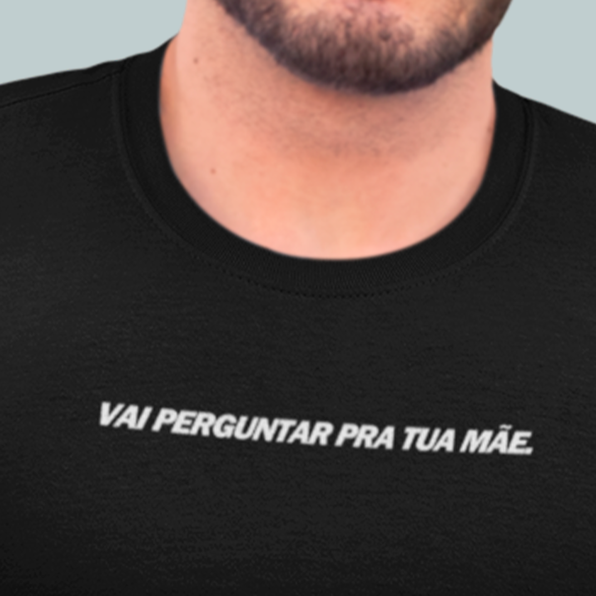 Nome do produto: Camiseta - Vai perguntar para tua mãe