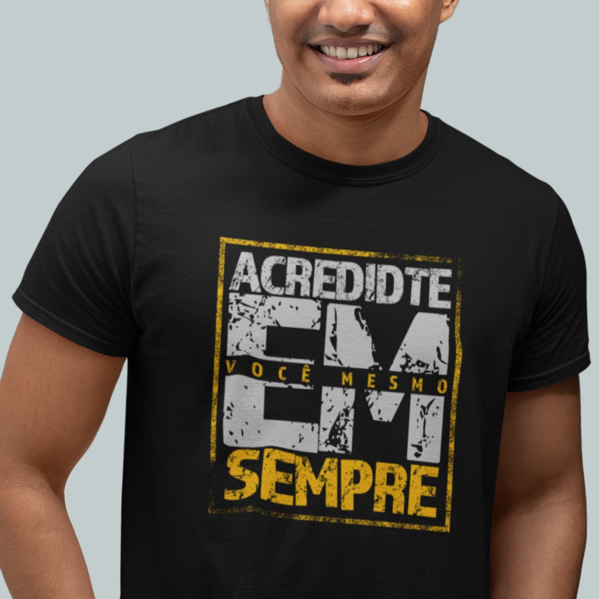 Nome do produto: Camiseta - Acredite em você mesmo sempre