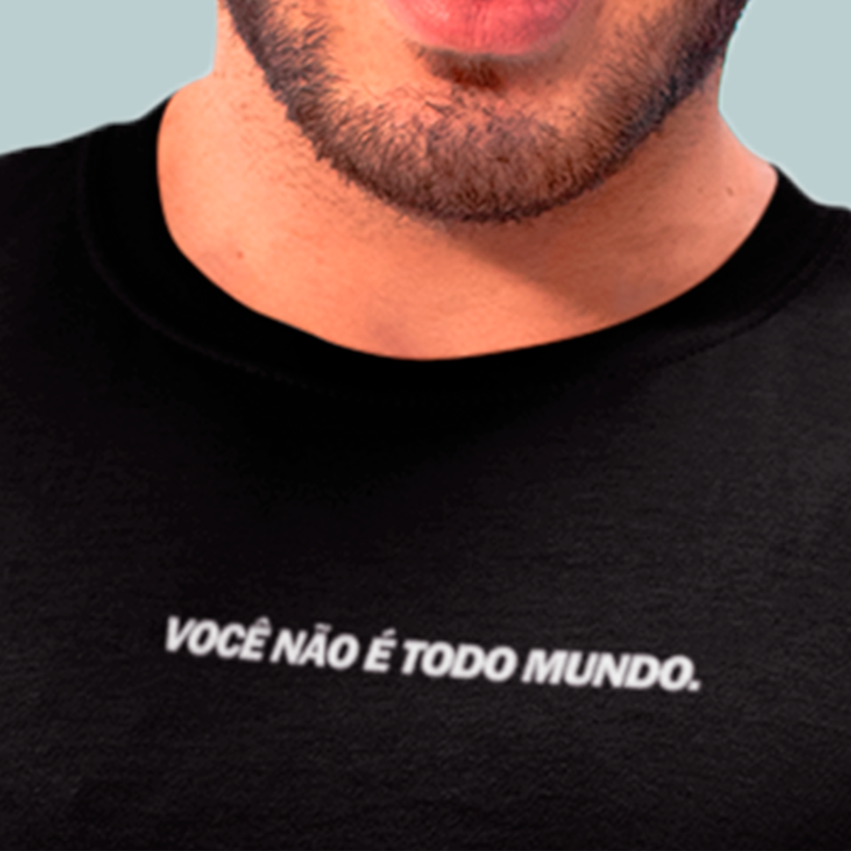 Nome do produto: Camiseta - Você não é todo mundo