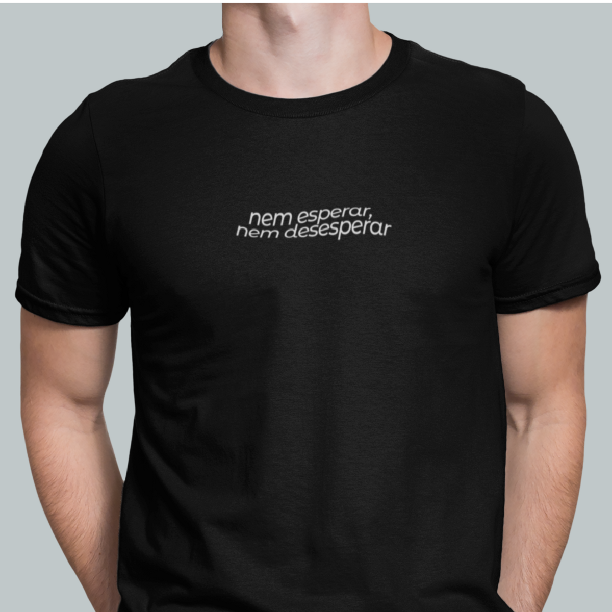 Nome do produto: Camiseta - Nem esperar, nem desesperar