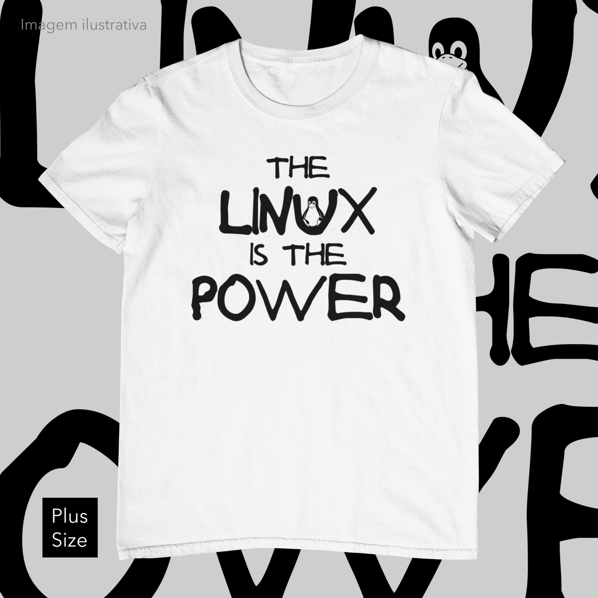 Nome do produto: THE LINUX IS THE POWER - PLUS SIZE