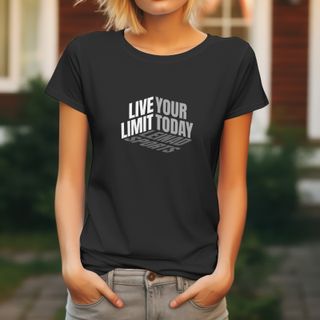 Camisa Baby Look Quality - Live Your Limit Today