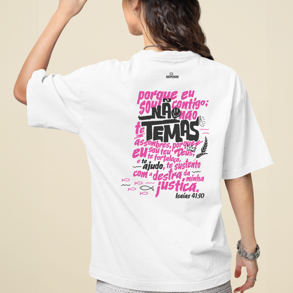 Camiseta Oversized Não Temas