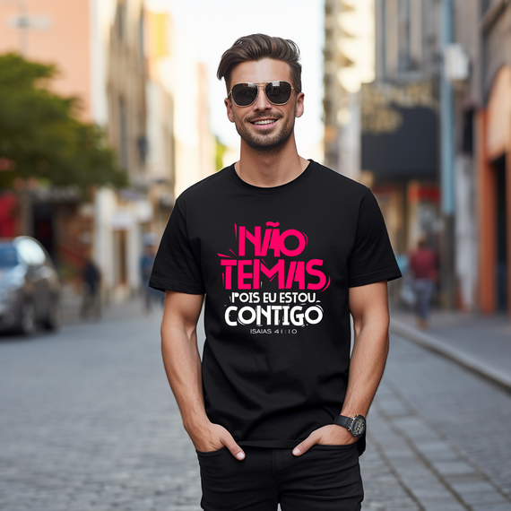 CAMISA QUALITY | NÃO TEMAS, POIS ESTOU CONTIGO ISAIAS 41:10