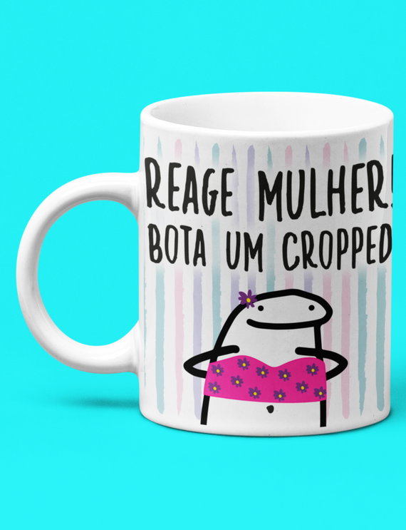 Caneca Branca - Reage e Bota um Cropped!