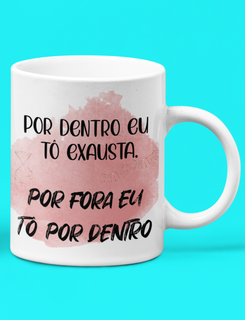 Nome do produtoCaneca Branca - Exausta por Dentro e por Fora