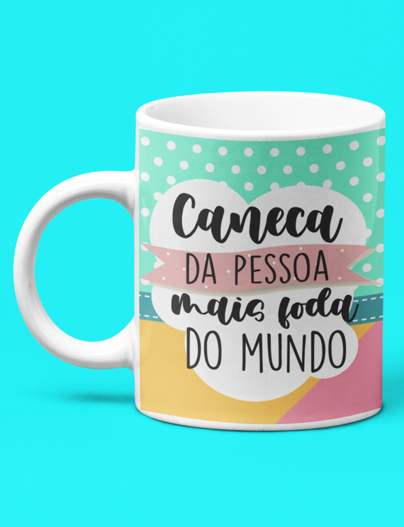 Caneca Branca - Caneca da Pessoa Mais Incrível