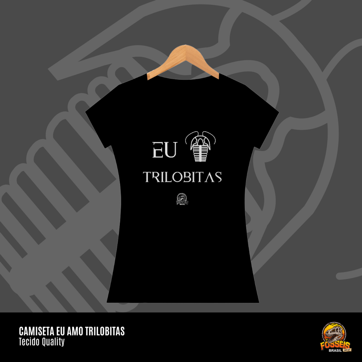 Nome do produto: Camiseta Feminina - EU AMO TRILOBITAS