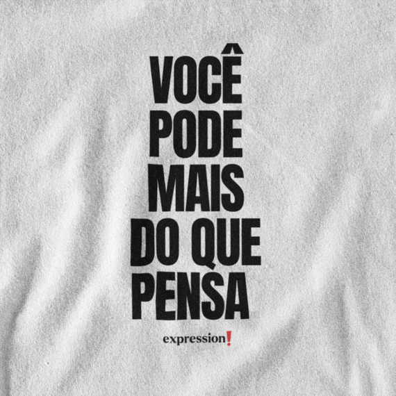 Camiseta Quality Expression - Você pode mais do que pensa.