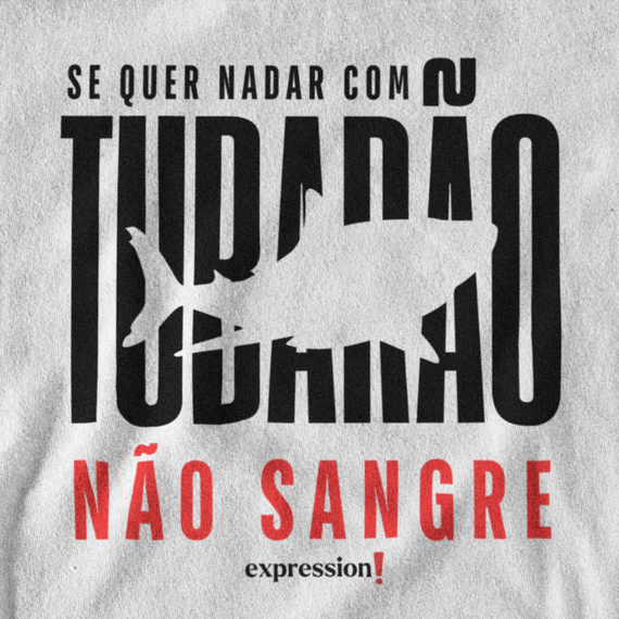 Camiseta Quality Expression - Si Quiser nada com Tubarão , não sangue.